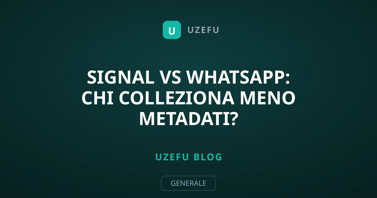 Signal vs WhatsApp: Chi Colleziona Meno Metadati?